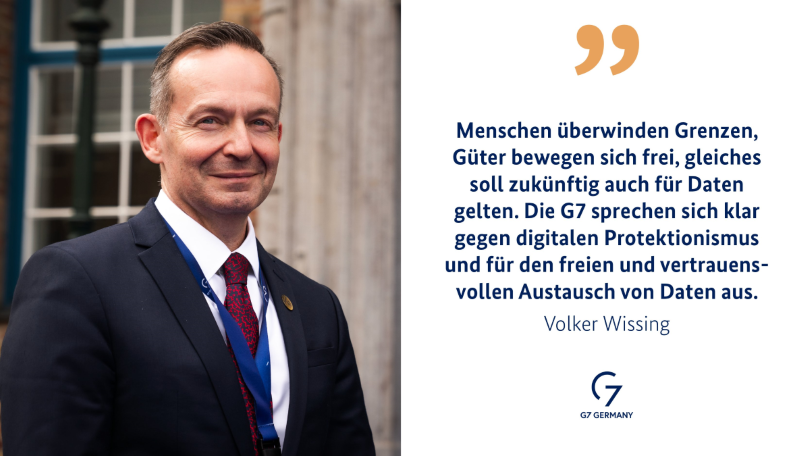 Bundesminister Wissing „Menschen überwinden Grenzen, Güter bewegen sich frei, gleiches soll zukünftig auch für Daten gelten. Die G7 sprechen sich klar gegen digitalen Protektionismus und für den freien und vertrauensvollen Austausch von Daten aus.“ Bundesminister Wissing „Menschen überwinden Grenzen, Güter bewegen sich frei, gleiches soll zukünftig auch für Daten gelten. Die G7 sprechen sich klar gegen digitalen Protektionismus und für den freien und vertrauensvollen Austausch von Daten aus.“