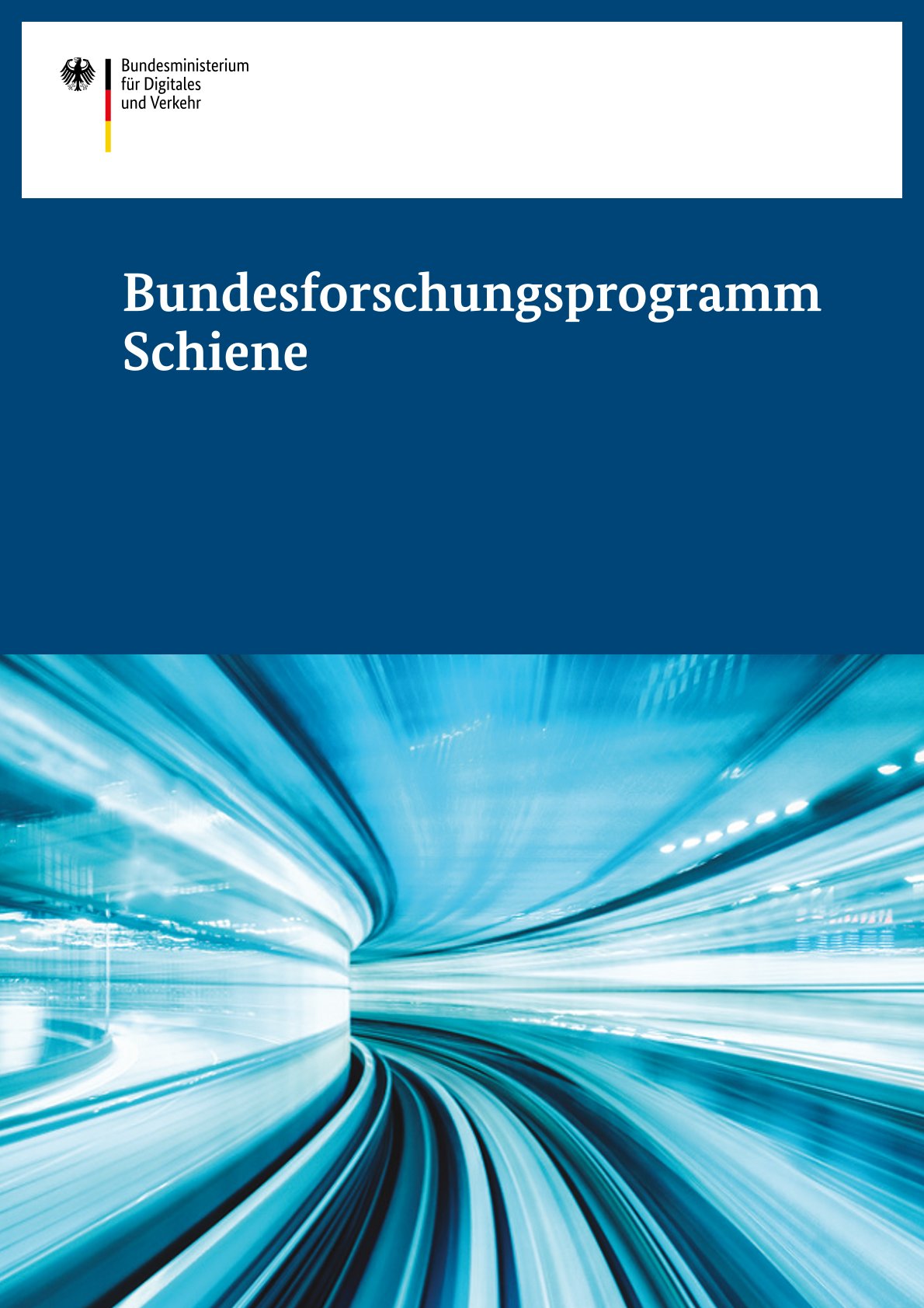 Broschüre - Bundesforschungsprogramm Schiene Broschüre - Bundesforschungsprogramm Schiene