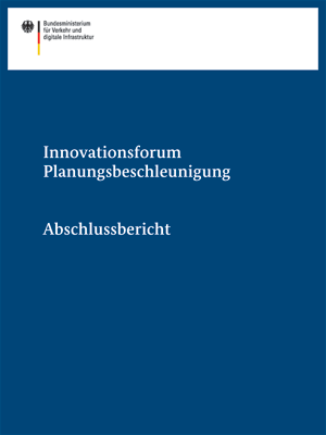 Link öffnet Einzelsicht der Publikation Deckblatt des Abschlussberichts des Innovationsforums Planungsbeschleunigung