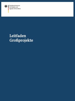 Publikation Leitfaden Großprojekte (Quelle: BMVI) Publikation Leitfaden Großprojekte (Quelle: BMVI)