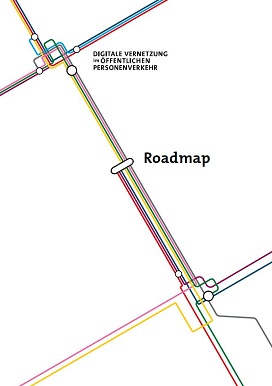 Roadmap: Digitale Vernetzung im öffentlichen Personenverkehr Roadmap: Digitale Vernetzung im öffentlichen Personenverkehr