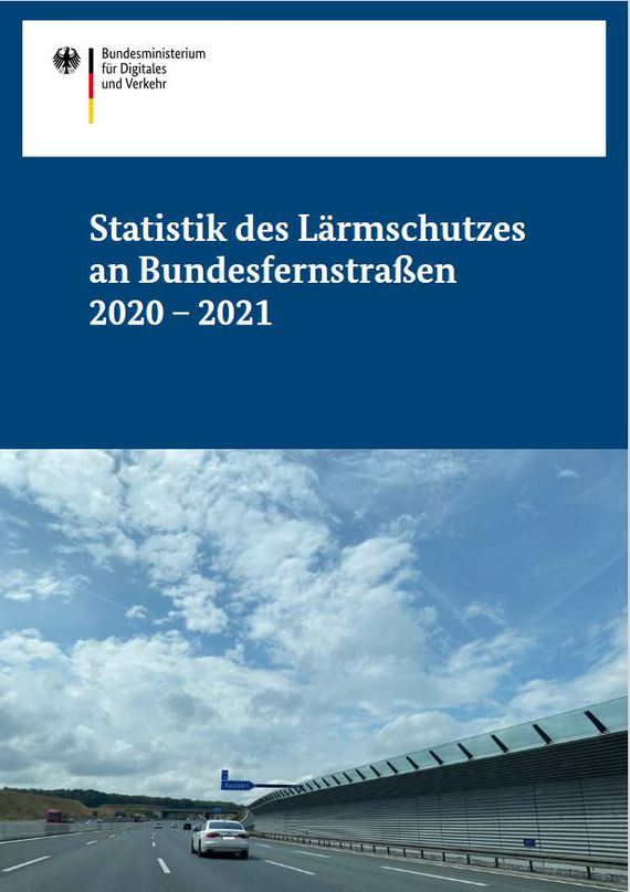 Link öffnet Einzelsicht der Publikation Titelblatt der Statistik des Lärmschutzes an Bundesfernstraßen 2020 - 2021