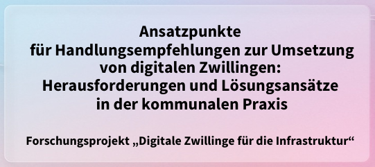 Titelbild zur Online-Veranstaltung „Digitale Zwillinge in der kommunalen Praxis - Austausch und Empfehlungen“ Titelbild zur Online-Veranstaltung „Digitale Zwillinge in der kommunalen Praxis - Austausch und Empfehlungen“